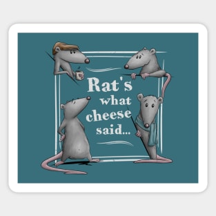 Rats What Cheese Said! Funny Rat Dad Joke Rodent Pun Sticker